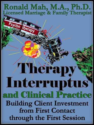 cover image of Therapy Interruptus and Clinical Practice, Building Client Investment from First Contact through the First Session